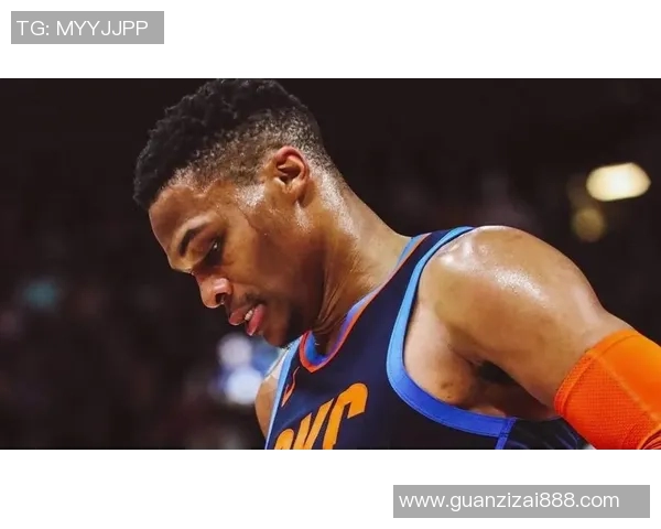 拉塞尔威斯布鲁克：从全明星到传奇的篮球之路与未来展望